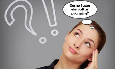 Como Fazer Ele Voltar Pra Mim (3 Dicas Que Valem A Pena)